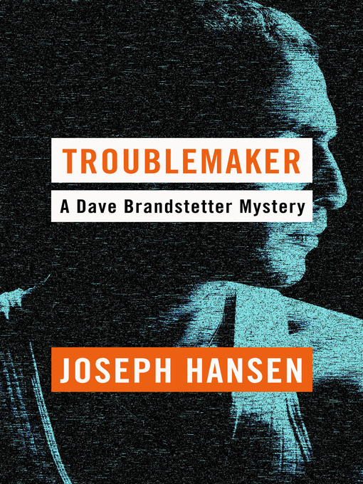 Title details for Troublemaker by Joseph Hansen - Available
